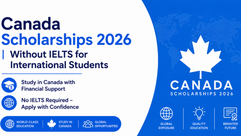 Canada Scholarships 2026: Comprehensive Guide for International Students Applying Without IELTS